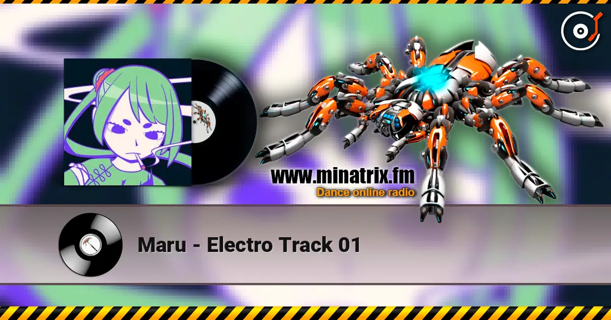 Maru - Electro Track 01 listen online in high quality | Minatrix.FM
