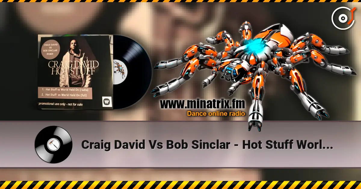 Craig David Vs Bob Sinclar - Hot Stuff World Hold On (Radio Edit) listen online in high quality | Minatrix.FM