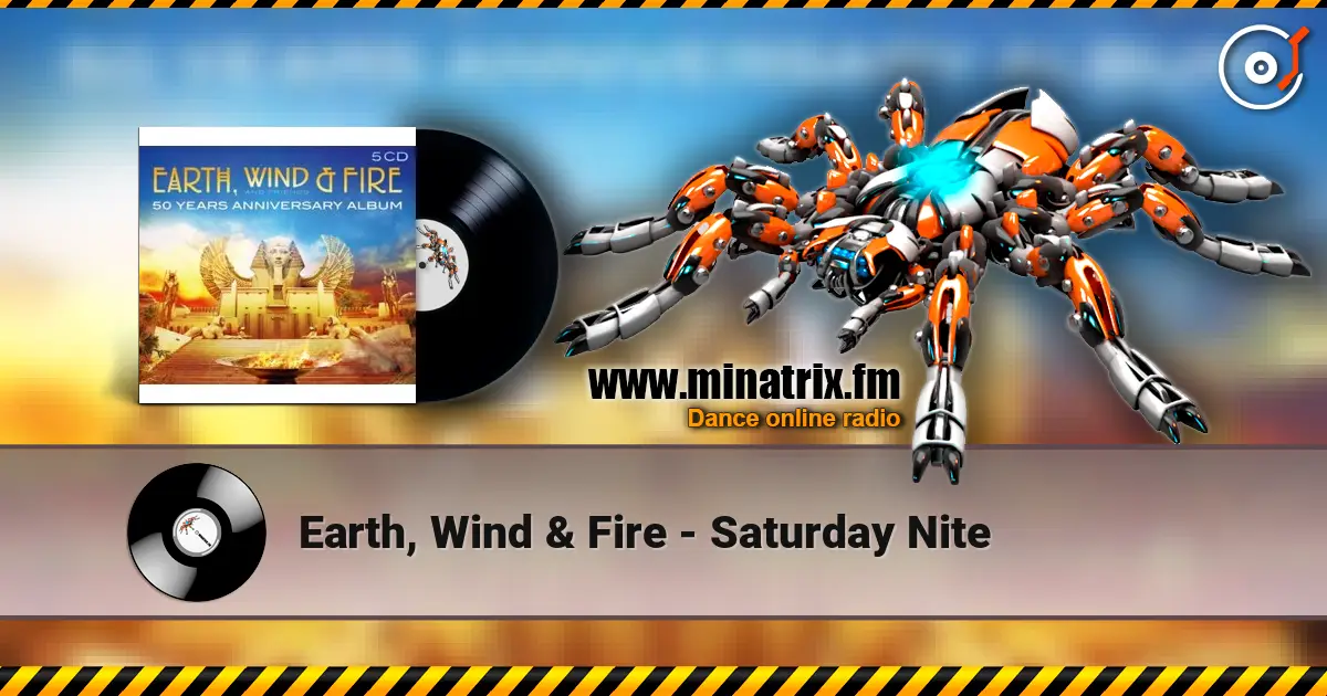 Earth, Wind & Fire - Saturday Nite listen online in high quality | Minatrix.FM