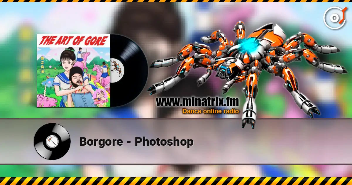 Borgore - Photoshop listen online in high quality | Minatrix.FM