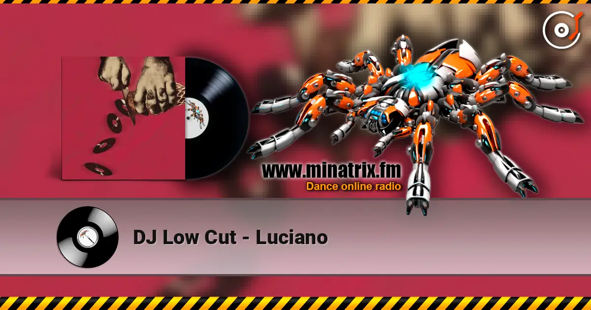 DJ Low Cut - Luciano listen online in high quality | Minatrix.FM