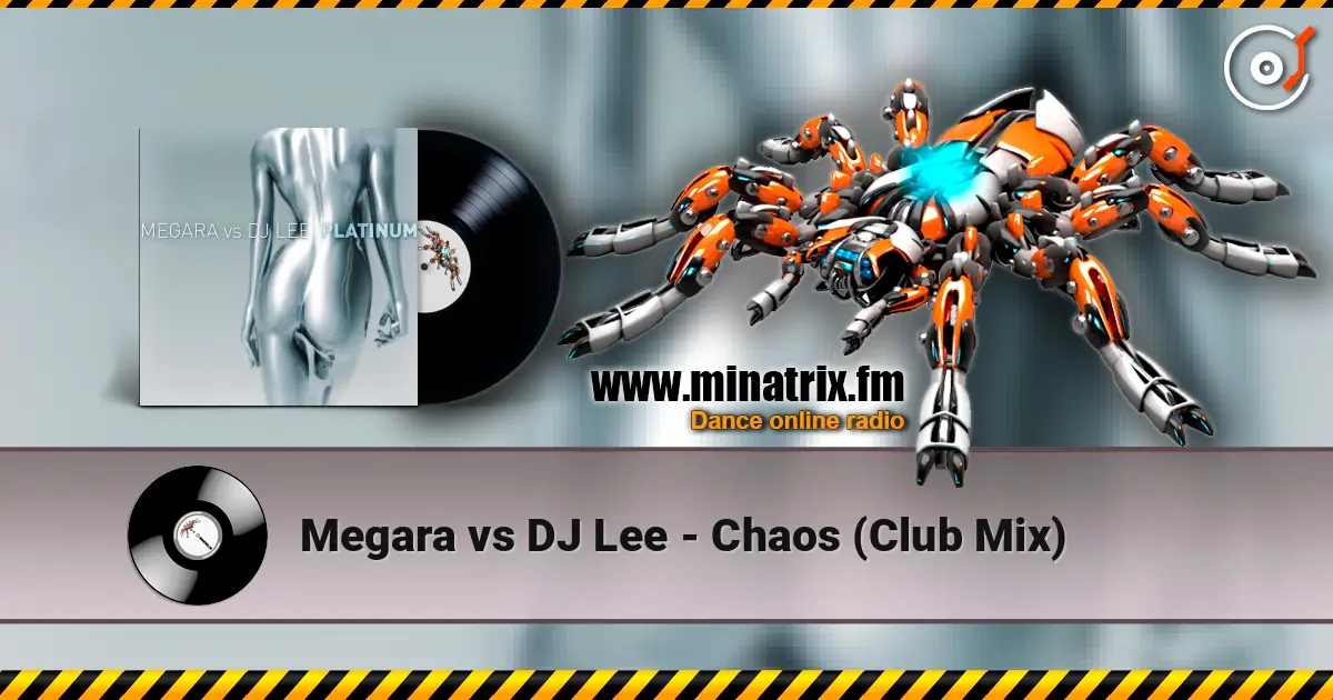 Megara vs DJ Lee - Chaos (Club Mix) listen online in high quality | Minatrix.FM