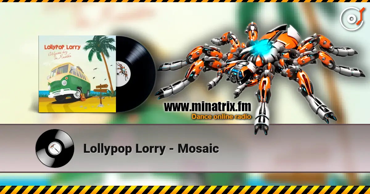 Lollypop Lorry - Mosaic listen online in high quality | Minatrix.FM
