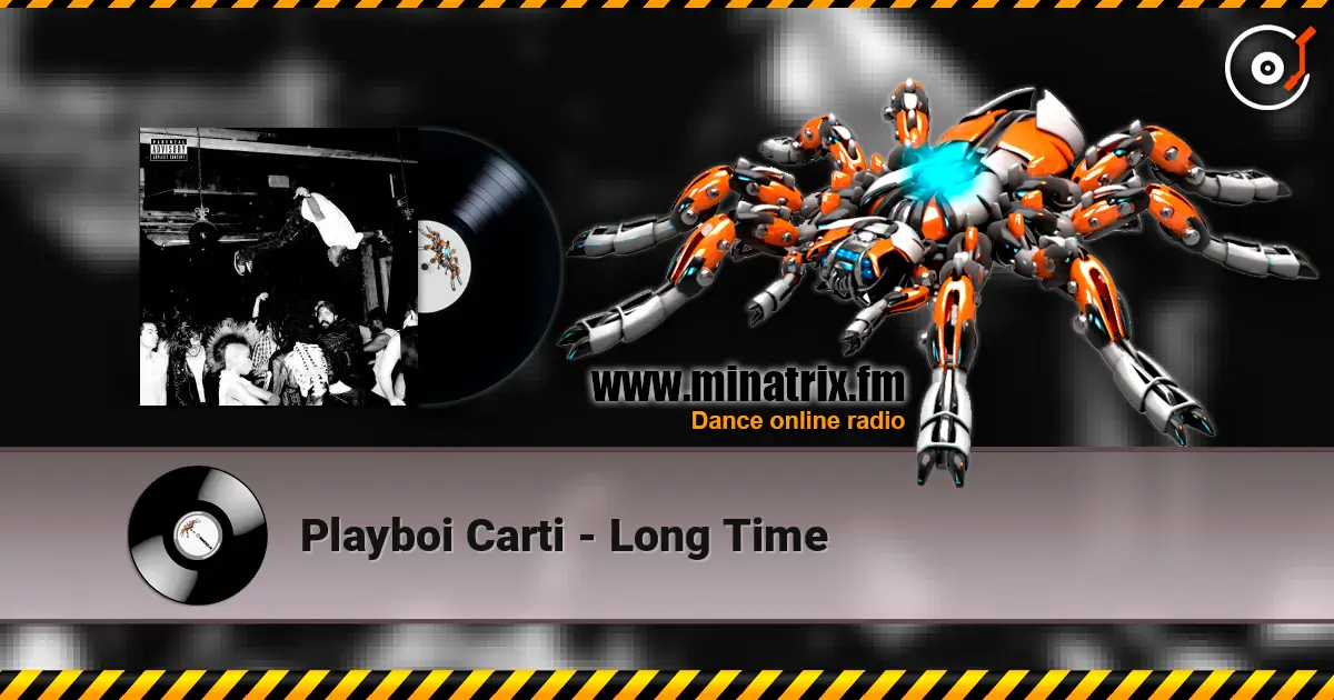 Playboi Carti - Long Time listen online in high quality | Minatrix.FM
