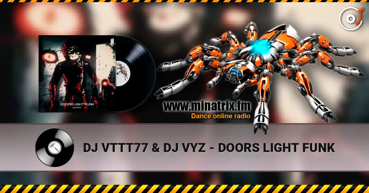 DJ VTTT77 & DJ VYZ - DOORS LIGHT FUNK listen online in high quality | Minatrix.FM