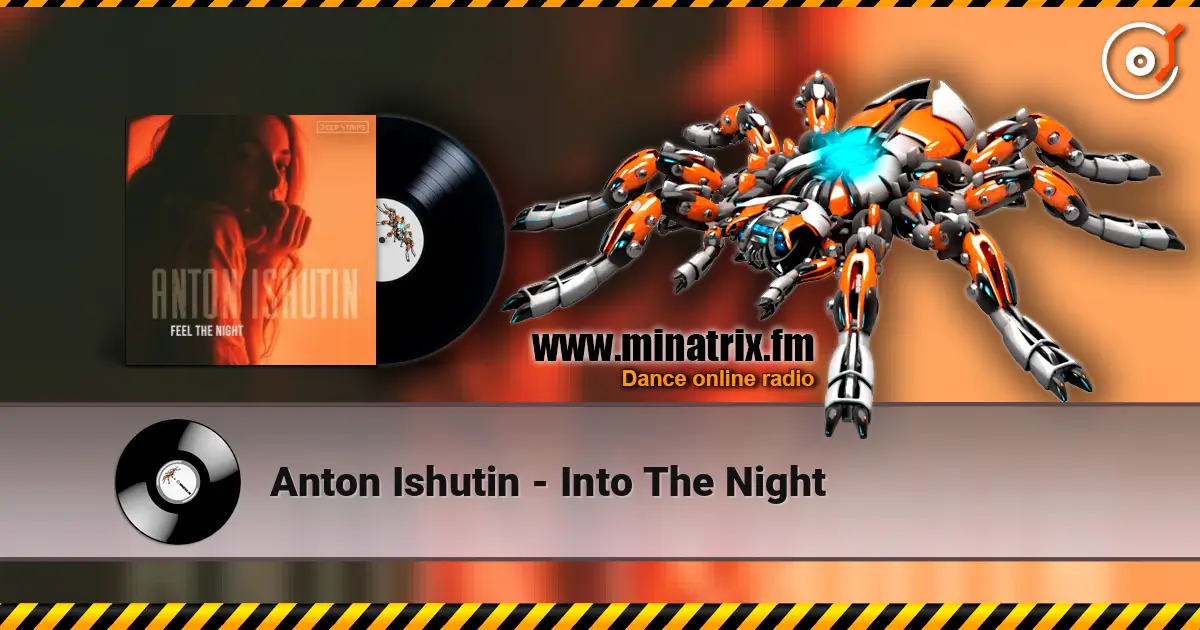 Anton Ishutin - Into The Night listen online in high quality | Minatrix.FM