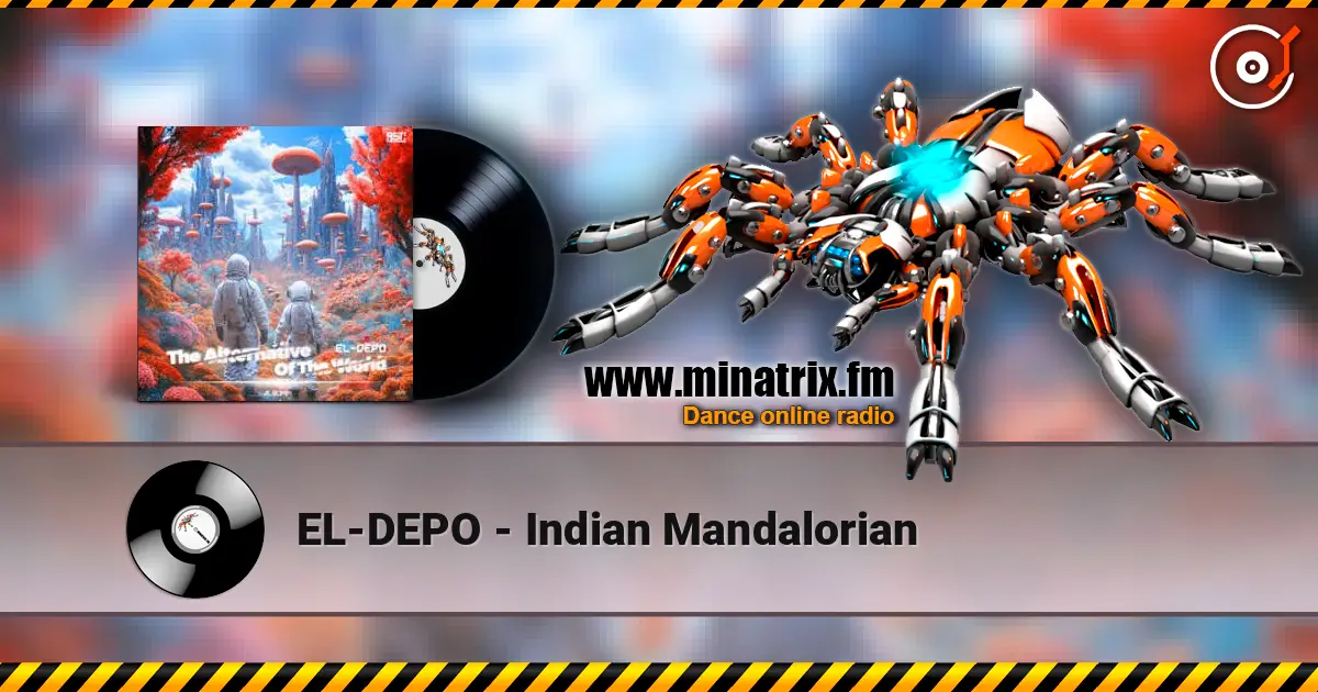 EL-DEPO - Indian Mandalorian listen online in high quality | Minatrix.FM