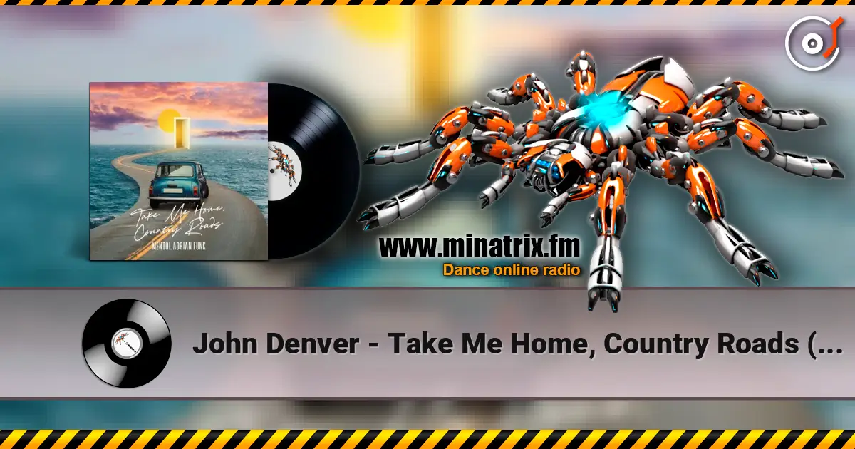 John Denver - Take Me Home, Country Roads (Adrian Funk & Mentol Cover Remix) listen online in high quality | Minatrix.FM