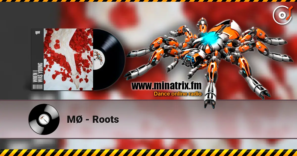 MØ - Roots listen online in high quality | Minatrix.FM