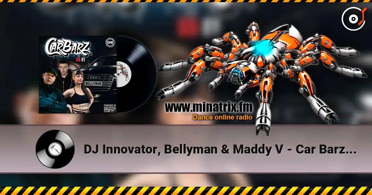 DJ Innovator, Bellyman & Maddy V - Car Barz S5 E1 You Wanna Hate (Part 3) listen online in high quality | Minatrix.FM