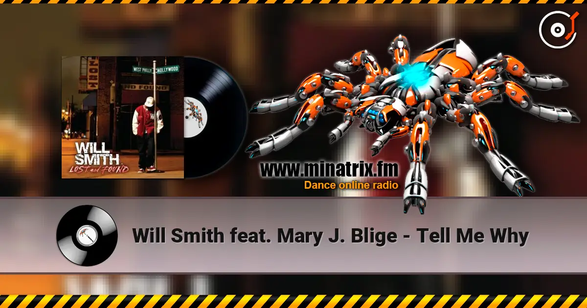 Will Smith feat. Mary J. Blige - Tell Me Why listen online in high quality | Minatrix.FM