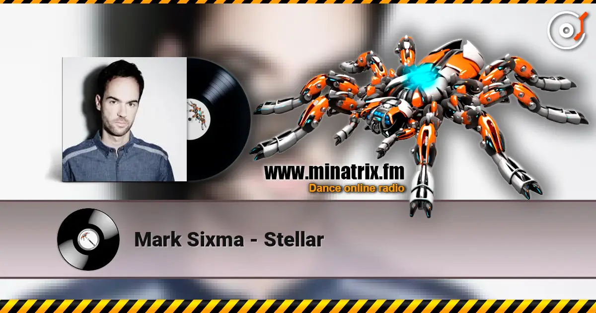 Mark Sixma - Stellar listen online in high quality | Minatrix.FM