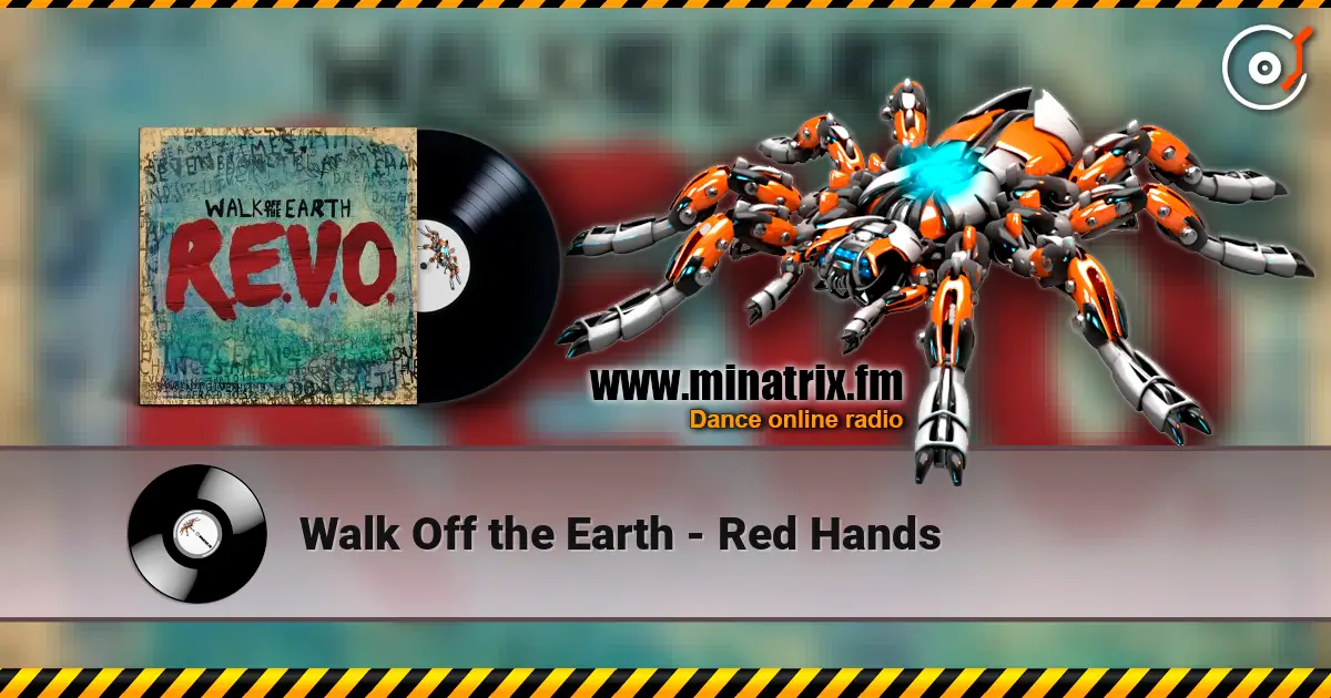 Walk Off the Earth - Red Hands listen online in high quality | Minatrix.FM
