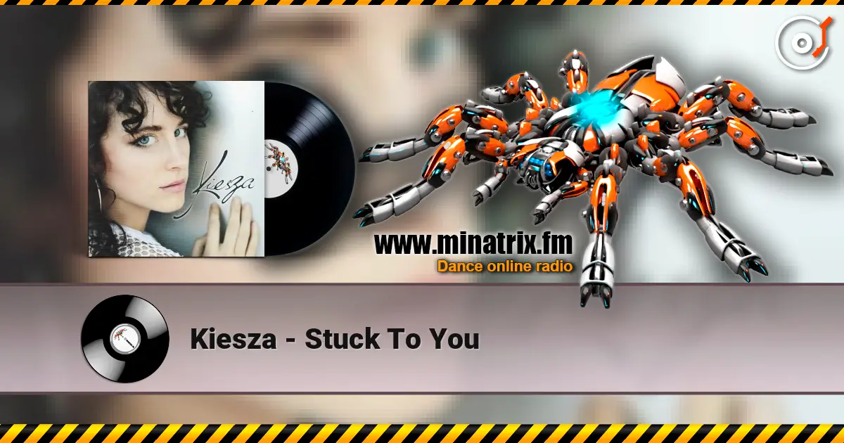 Kiesza - Stuck To You listen online in high quality | Minatrix.FM