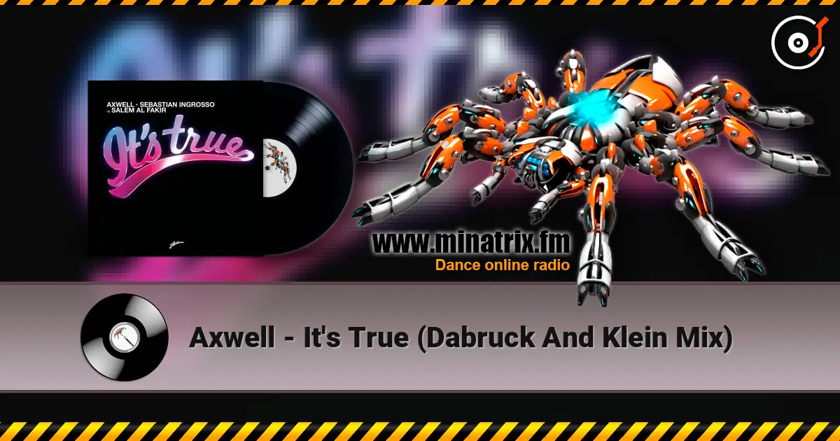 Axwell - It's True (Dabruck And Klein Mix) listen online in high quality | Minatrix.FM