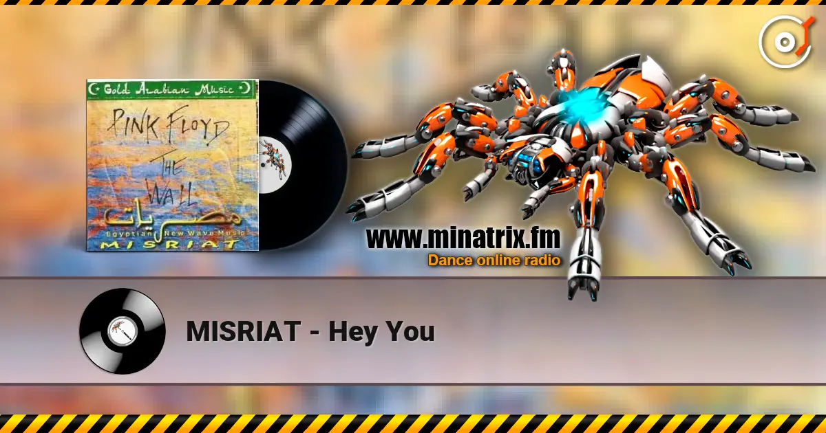 MISRIAT - Hey You listen online in high quality | Minatrix.FM