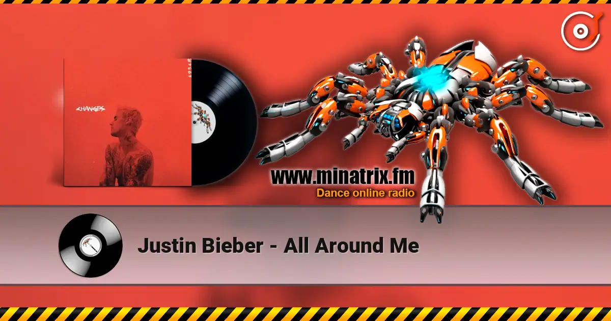 Justin Bieber - All Around Me listen online in high quality | Minatrix.FM