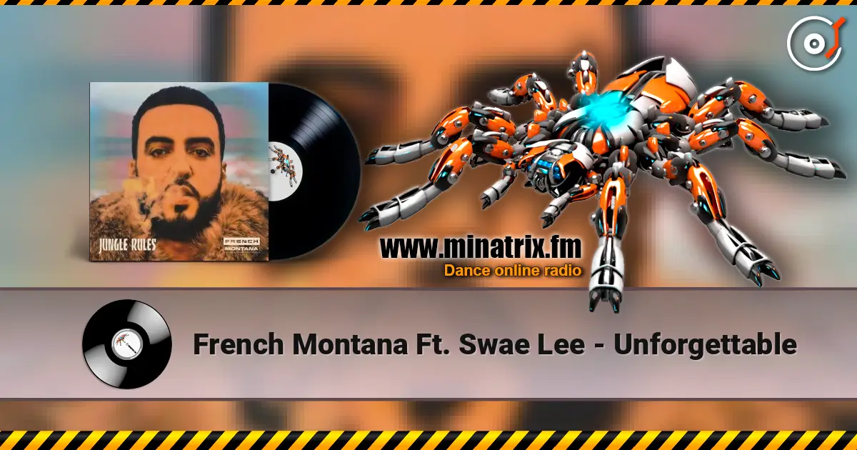 French Montana Ft. Swae Lee - Unforgettable listen online in high quality | Minatrix.FM