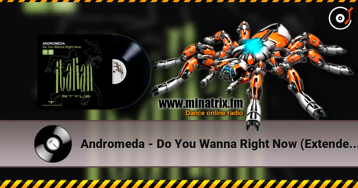 Andromeda - Do You Wanna Right Now (Extended Mix) listen online in high quality | Minatrix.FM