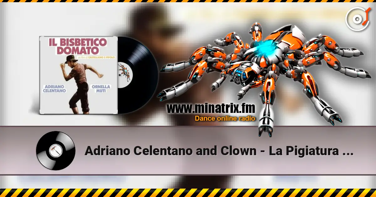 Adriano Celentano and Clown - La Pigiatura (из к/ф Укрощение строптивого) listen online in high quality | Minatrix.FM