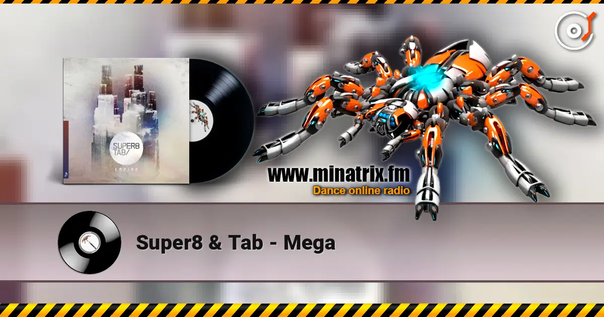 Super8 & Tab - Mega listen online in high quality | Minatrix.FM