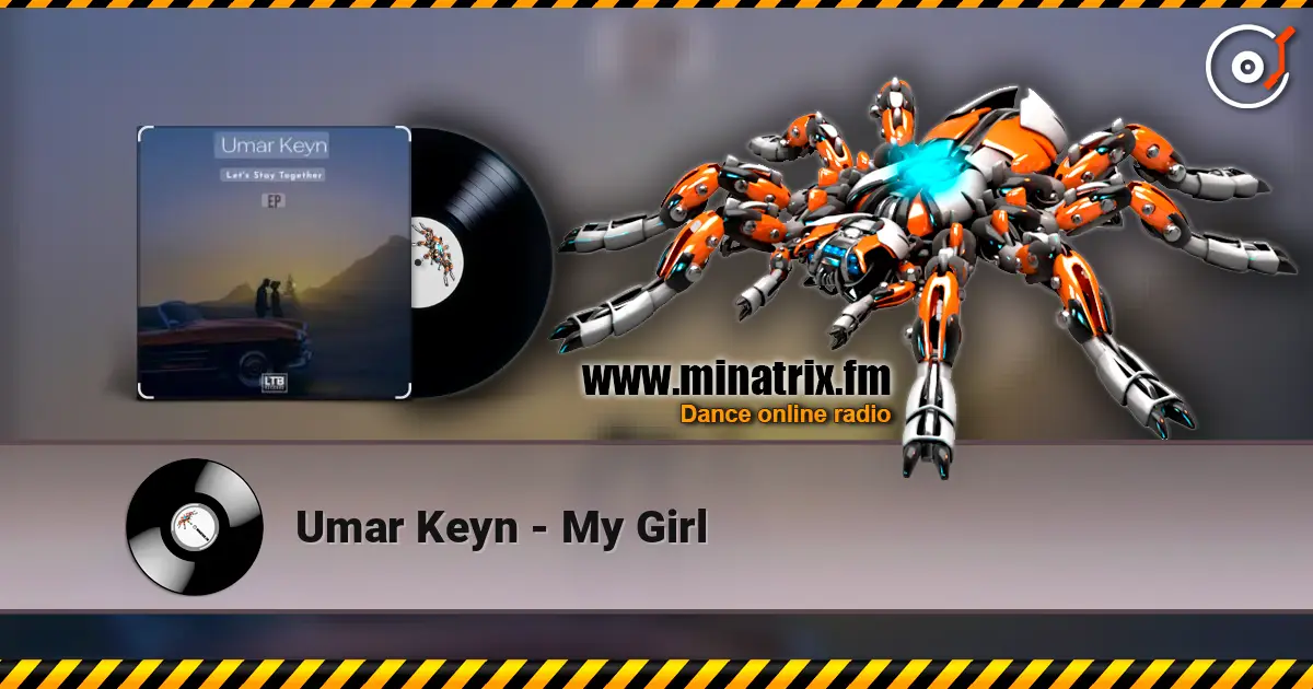 Umar Keyn - My Girl listen online in high quality | Minatrix.FM