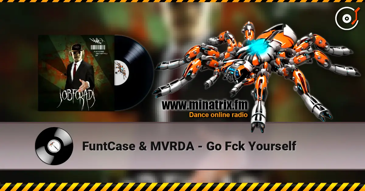 FuntCase & MVRDA - Go Fck Yourself listen online in high quality | Minatrix.FM