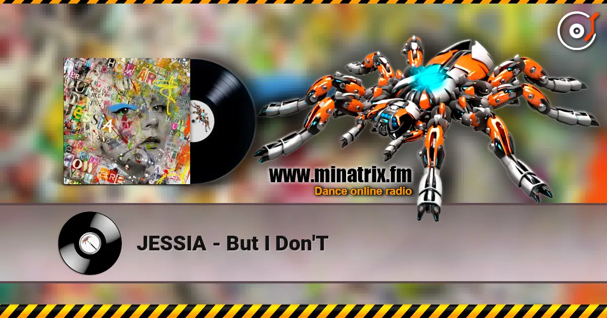 JESSIA - But I Don'T listen online in high quality | Minatrix.FM