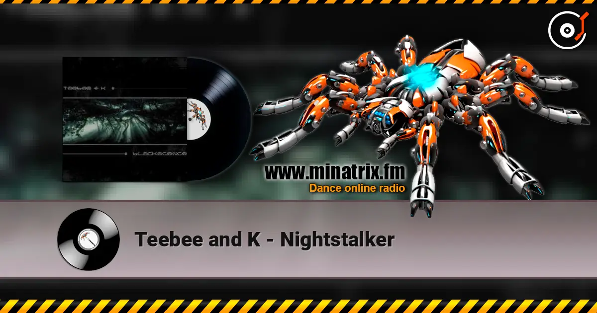 Teebee and K - Nightstalker listen online in high quality | Minatrix.FM