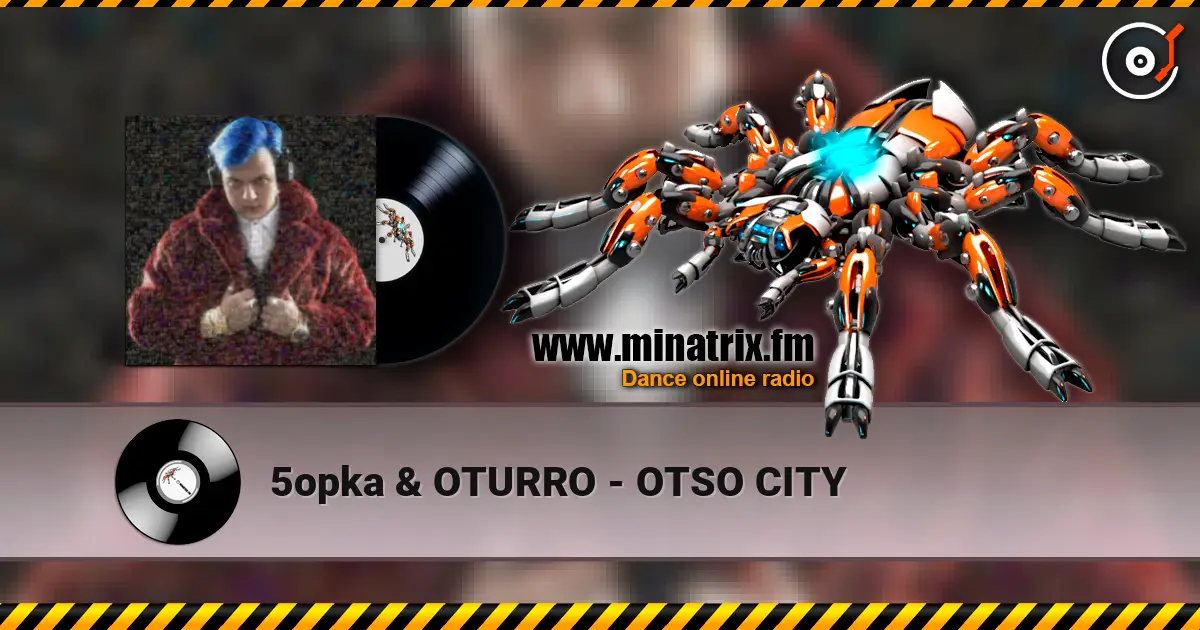 5opka & OTURRO - OTSO CITY listen online in high quality | Minatrix.FM