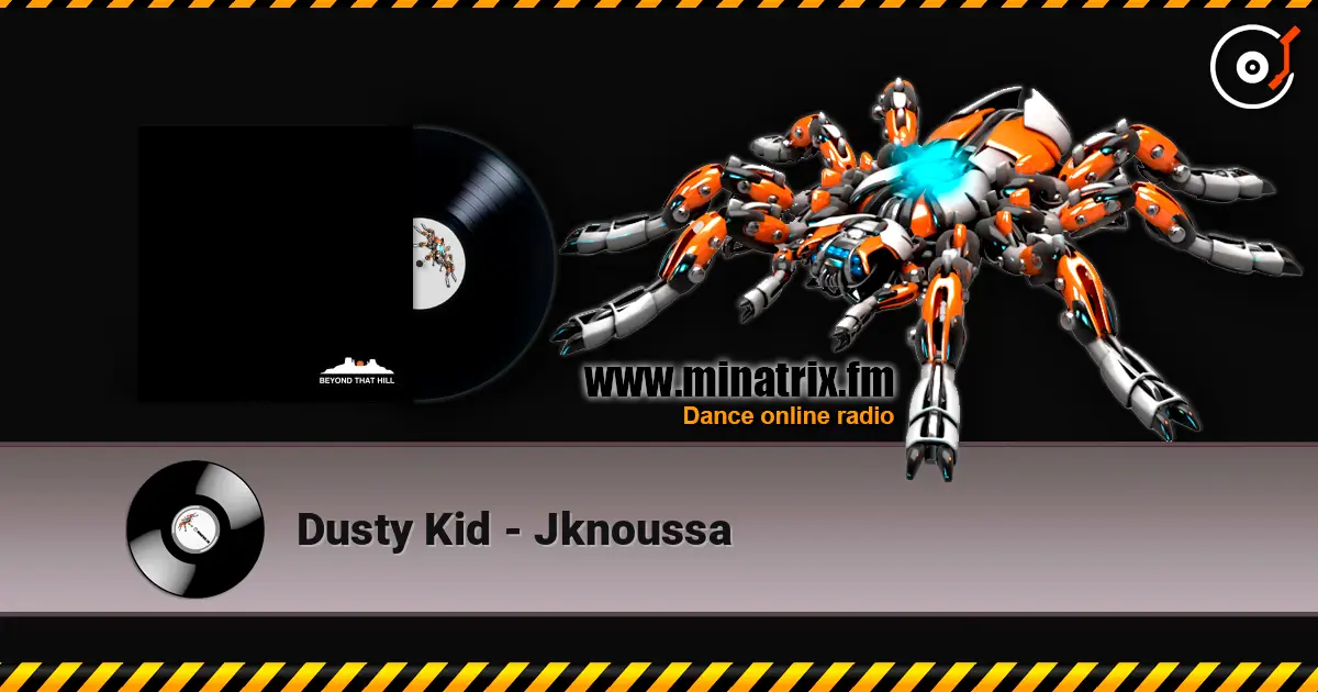 Dusty Kid - Jknoussa listen online in high quality | Minatrix.FM