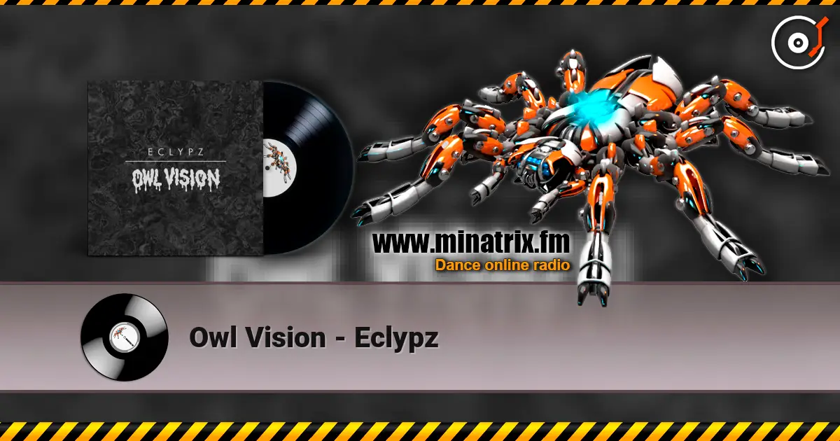 Owl Vision - Eclypz listen online in high quality | Minatrix.FM