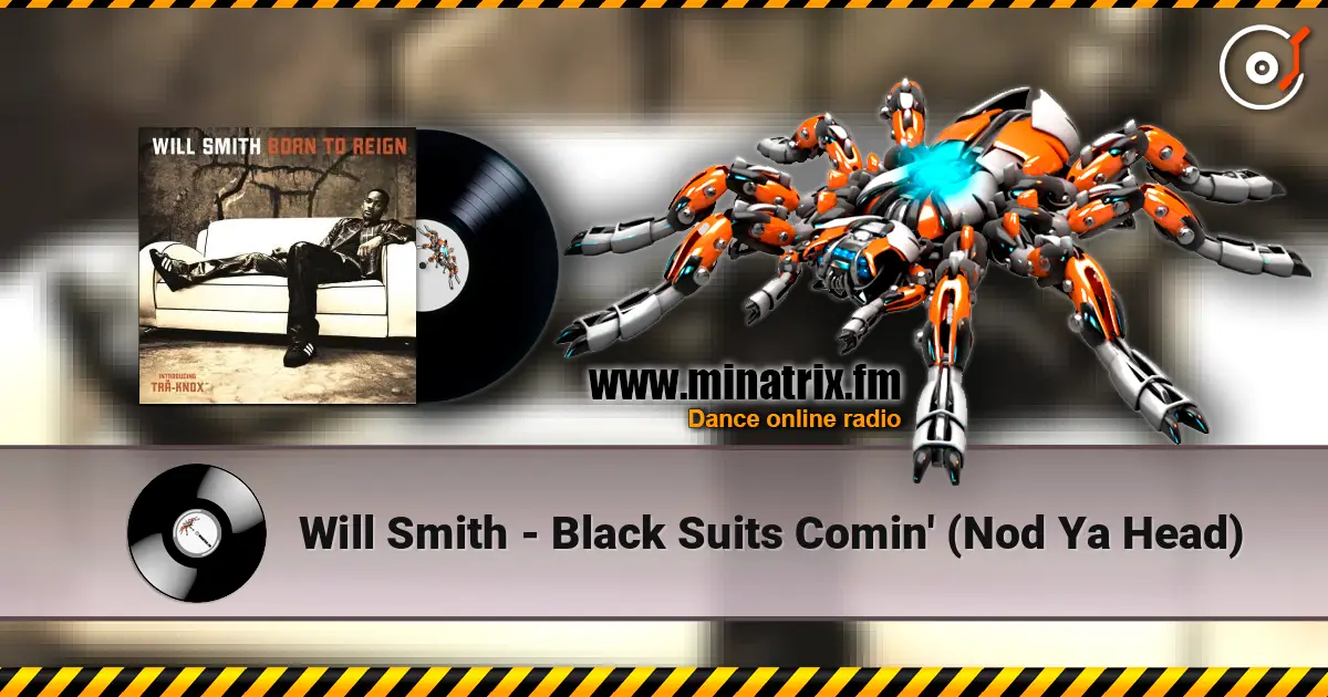 Will Smith - Black Suits Comin' (Nod Ya Head) listen online in high quality | Minatrix.FM