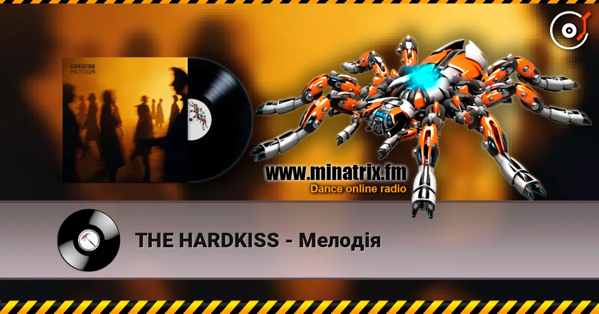 THE HARDKISS - Мелодія listen online in high quality | Minatrix.FM