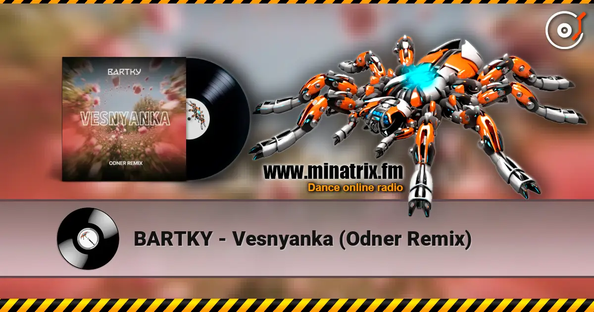BARTKY - Vesnyanka (Odner Remix) listen online in high quality | Minatrix.FM