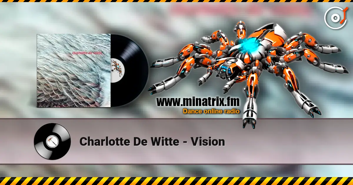 Charlotte De Witte - Vision listen online in high quality | Minatrix.FM
