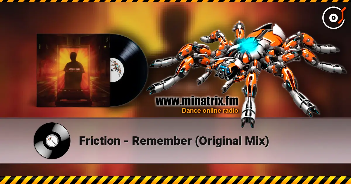 Friction - Remember (Original Mix) listen online in high quality | Minatrix.FM