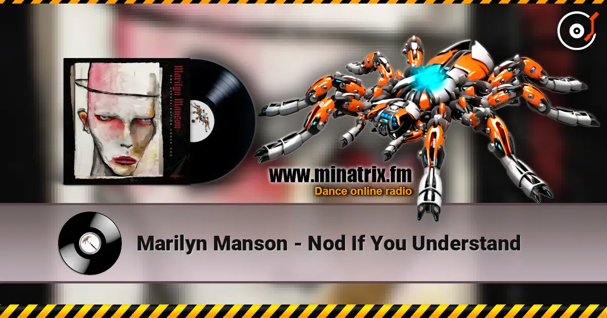 Marilyn Manson - Nod If You Understand listen online in high quality | Minatrix.FM