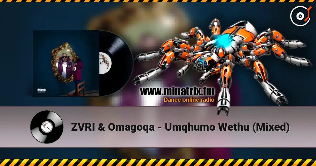ZVRI & Omagoqa - Umqhumo Wethu (Mixed) listen online in high quality | Minatrix.FM