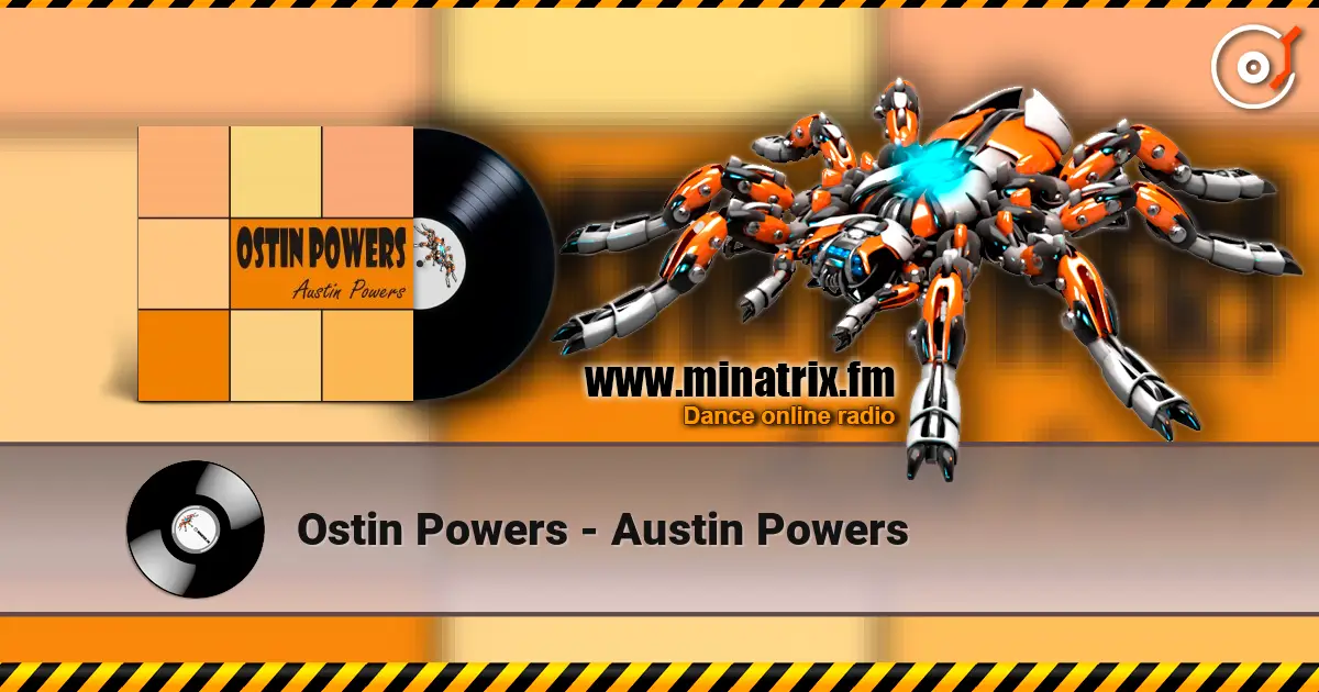 Ostin Powers - Austin Powers listen online in high quality | Minatrix.FM