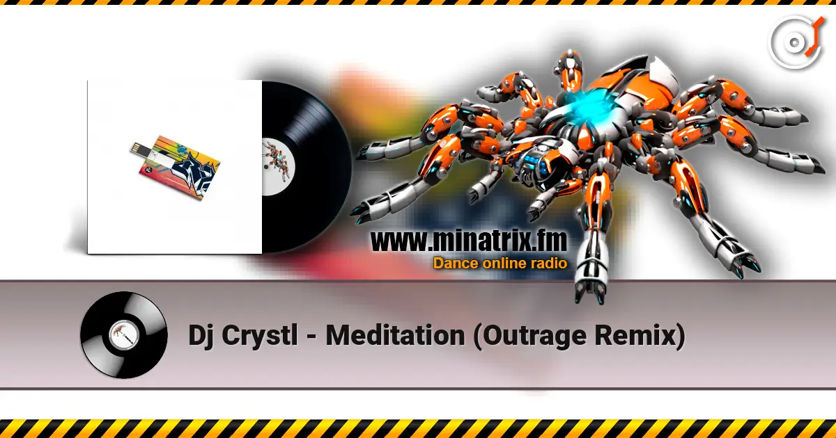 Dj Crystl - Meditation (Outrage Remix) listen online in high quality | Minatrix.FM
