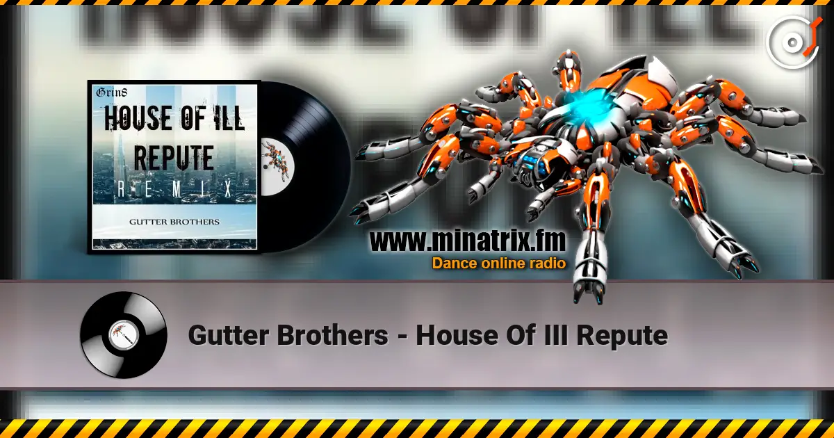 Gutter Brothers - House Of III Repute listen online in high quality | Minatrix.FM