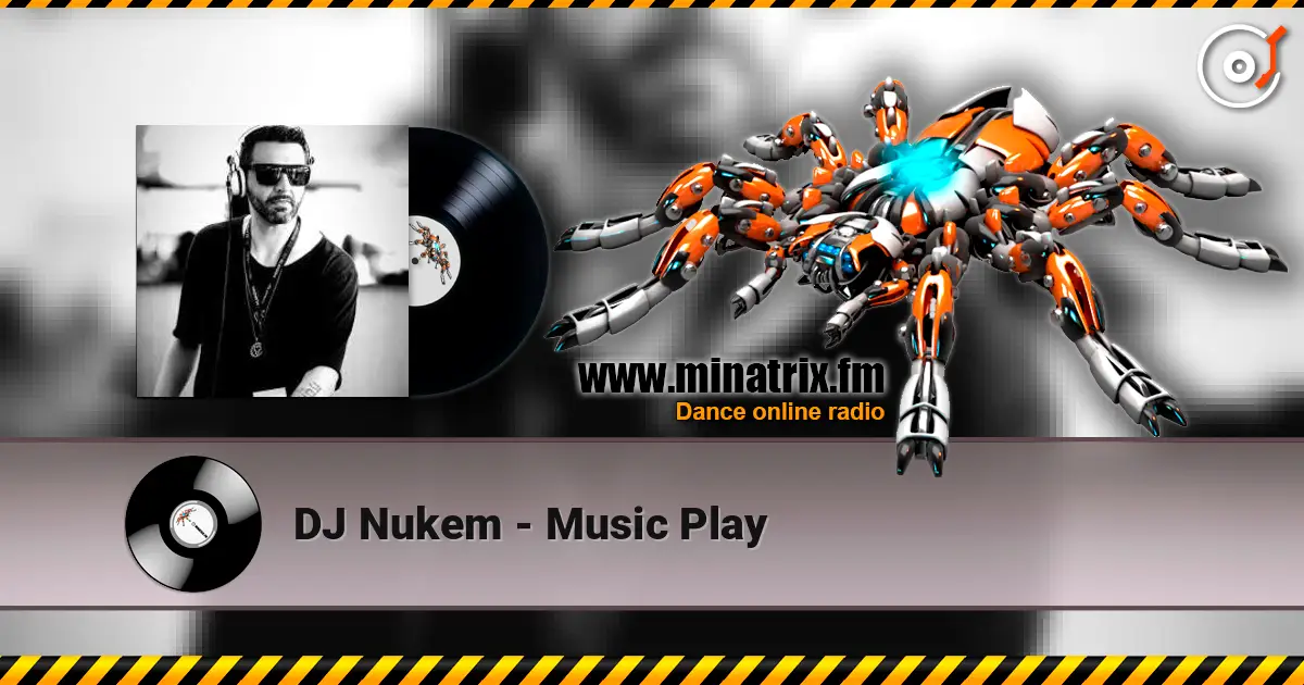 DJ Nukem - Music Play listen online in high quality | Minatrix.FM