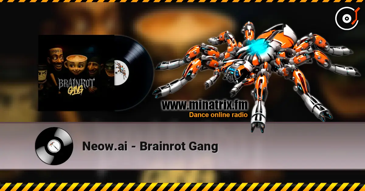 Neow.ai - Brainrot Gang listen online in high quality | Minatrix.FM
