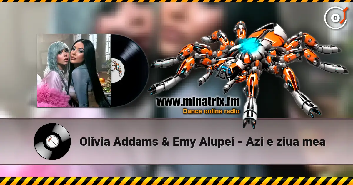 Olivia Addams & Emy Alupei - Azi e ziua mea listen online in high quality | Minatrix.FM