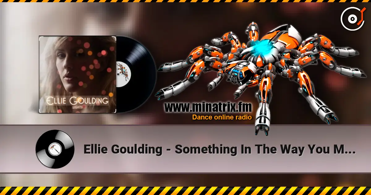 Ellie Goulding - Something In The Way You Move listen online in high quality | Minatrix.FM