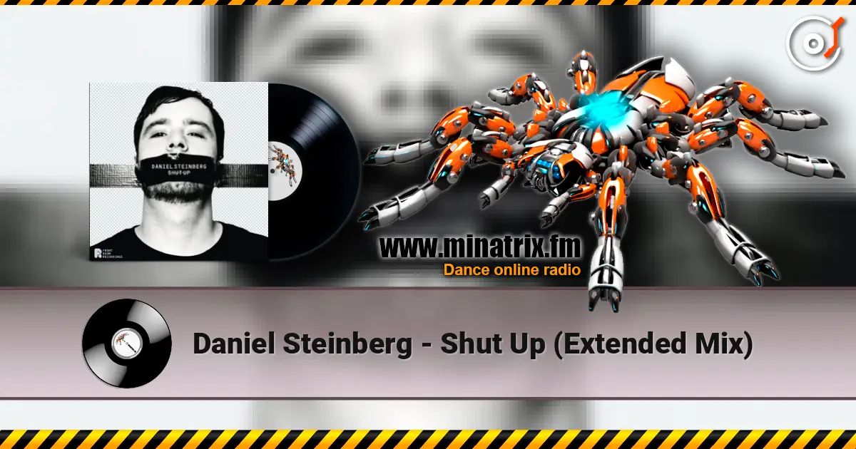 Daniel Steinberg - Shut Up (Extended Mix) listen online in high quality | Minatrix.FM