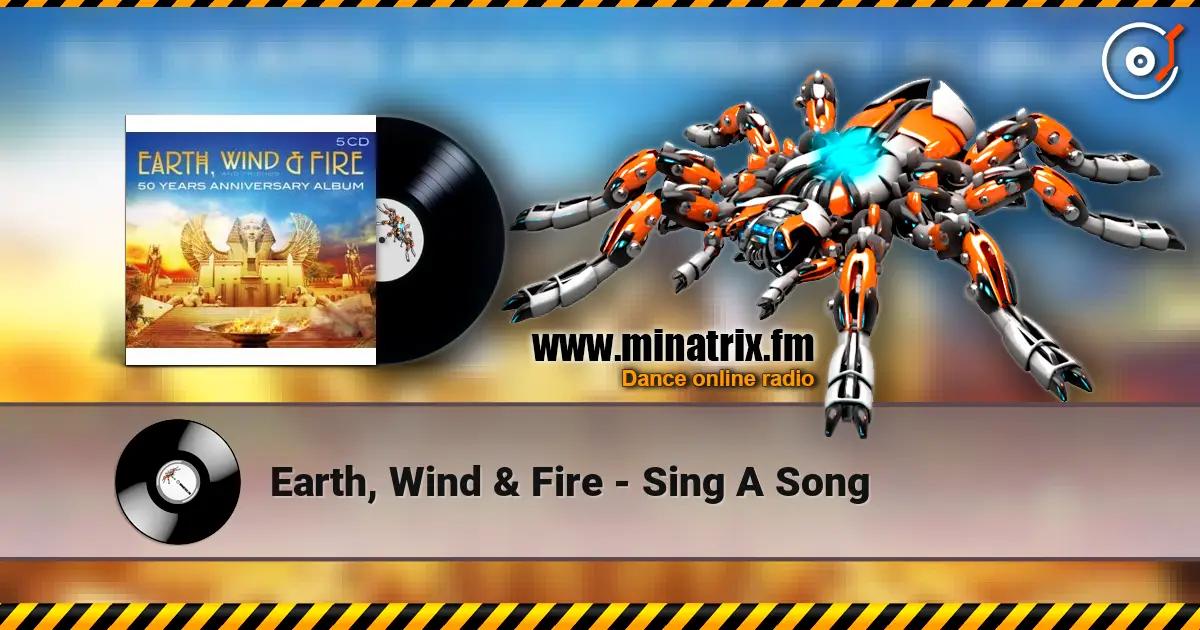 Earth, Wind & Fire - Sing A Song listen online in high quality | Minatrix.FM