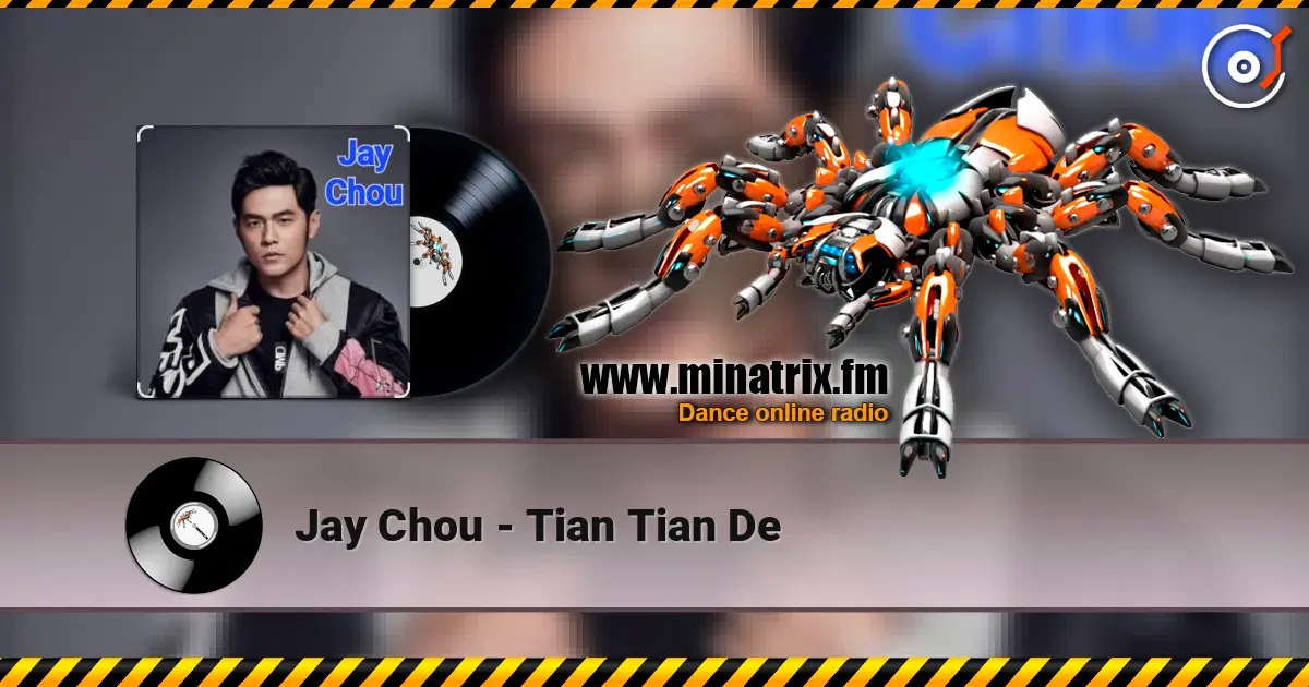 Jay Chou - Tian Tian De listen online in high quality | Minatrix.FM