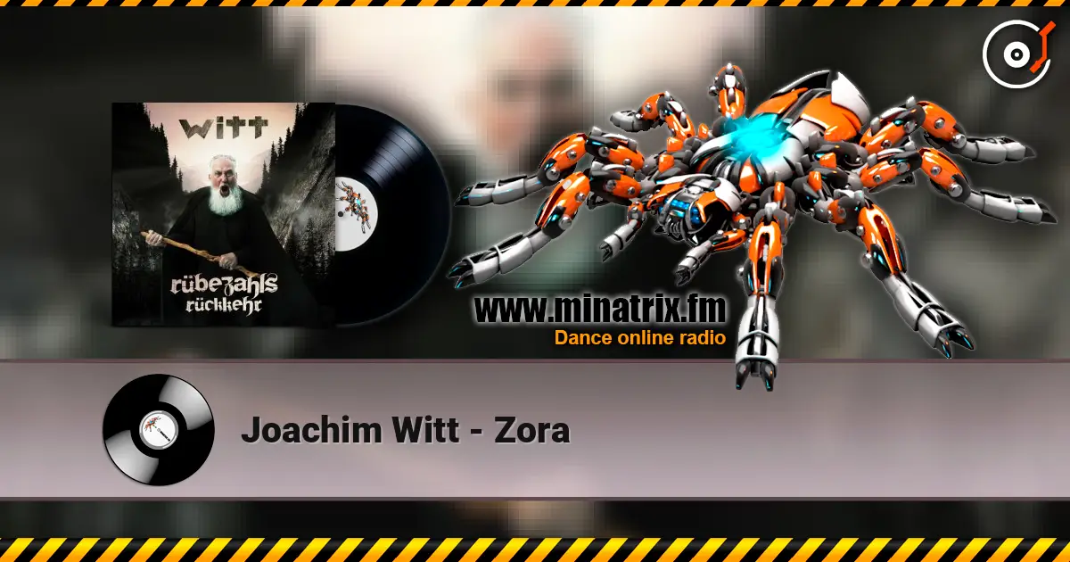 Joachim Witt - Zora listen online in high quality | Minatrix.FM